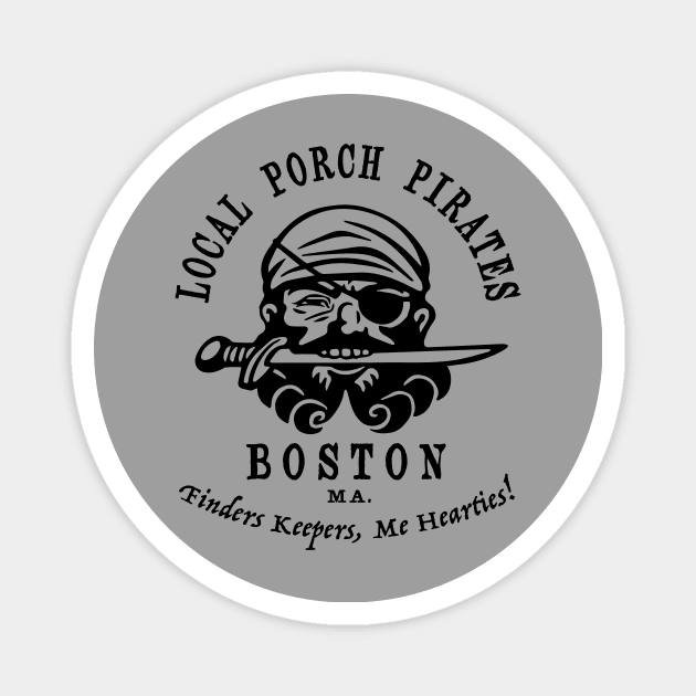 Porch Pirates. Boston Magnet by RussellTateDotCom